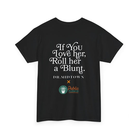 Public Flower x Dr. Midtown "IF YOU LOVE HER" Tee