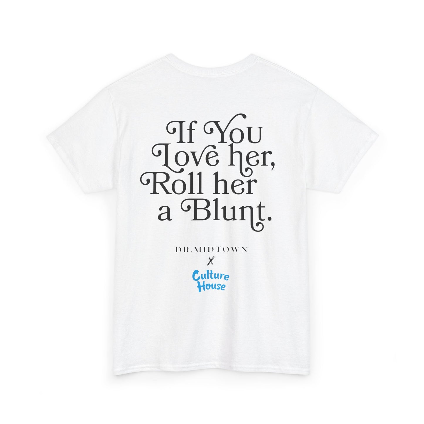 Cookies Culture House x Dr. Midtown "IF YOU LOVE HER" Tee