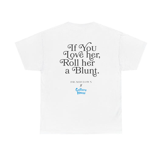Cookies Culture House x Dr.Midtown "IF YOU LOVE HER" Tee