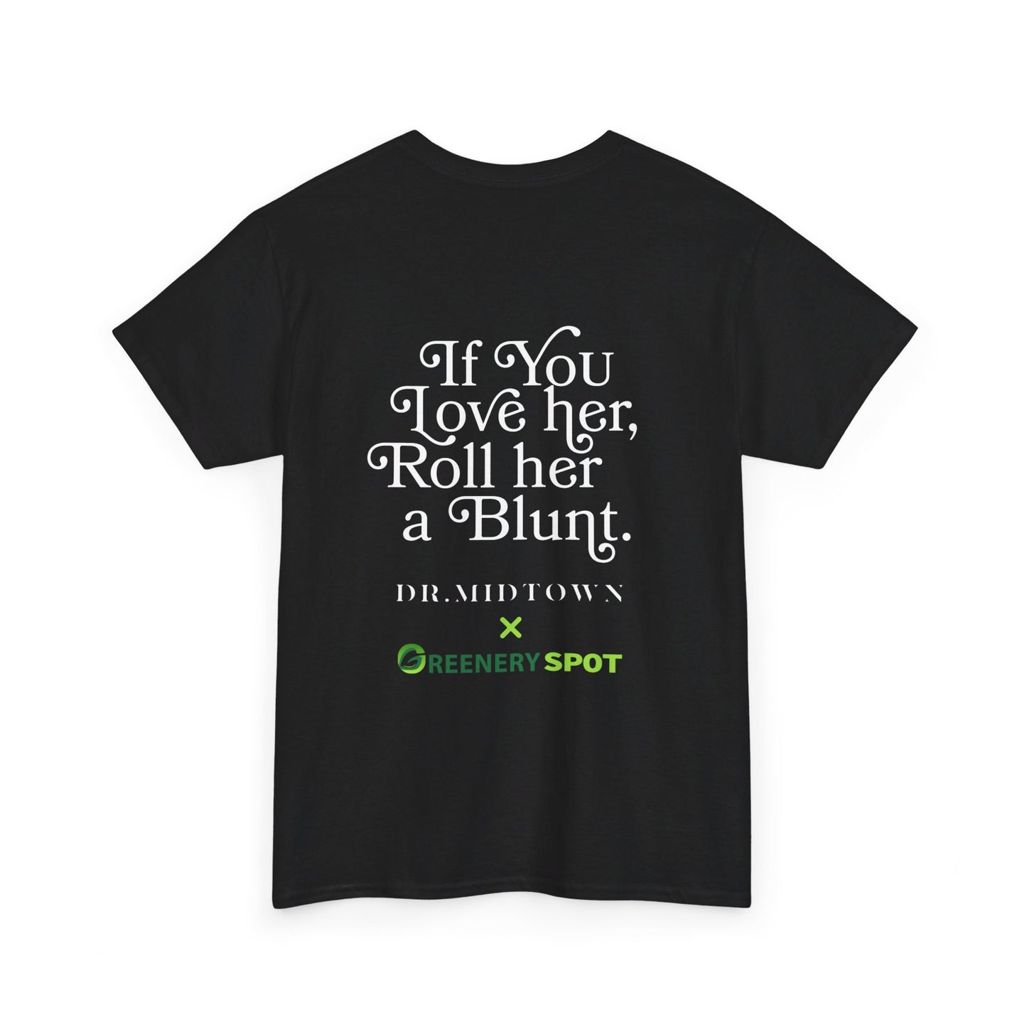 The Greenery Spot x Dr. Midtown "IF YOU LOVE HER" Tee