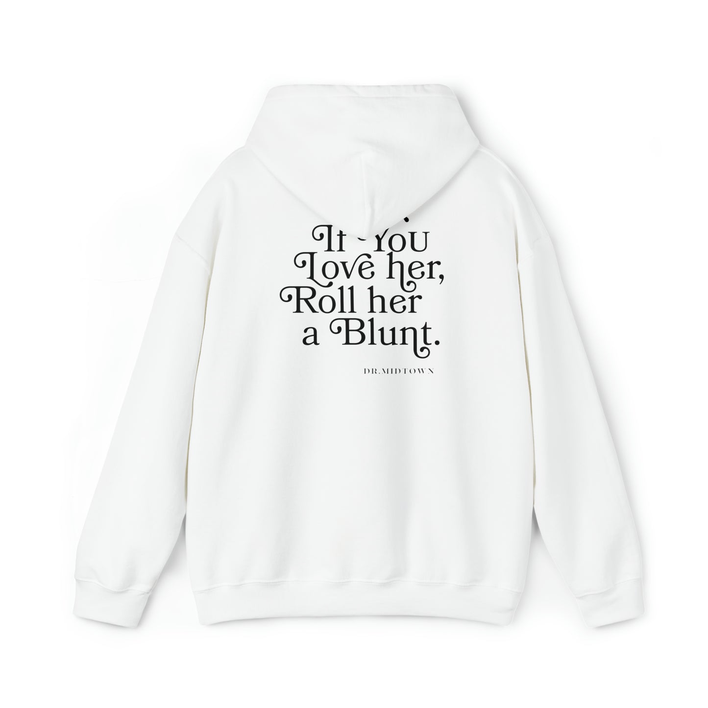 Dr. Midtown “IF YOU LOVE HER” Hoodie