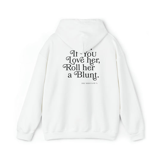 Dr. Midtown “IF YOU LOVE HER” Hoodie