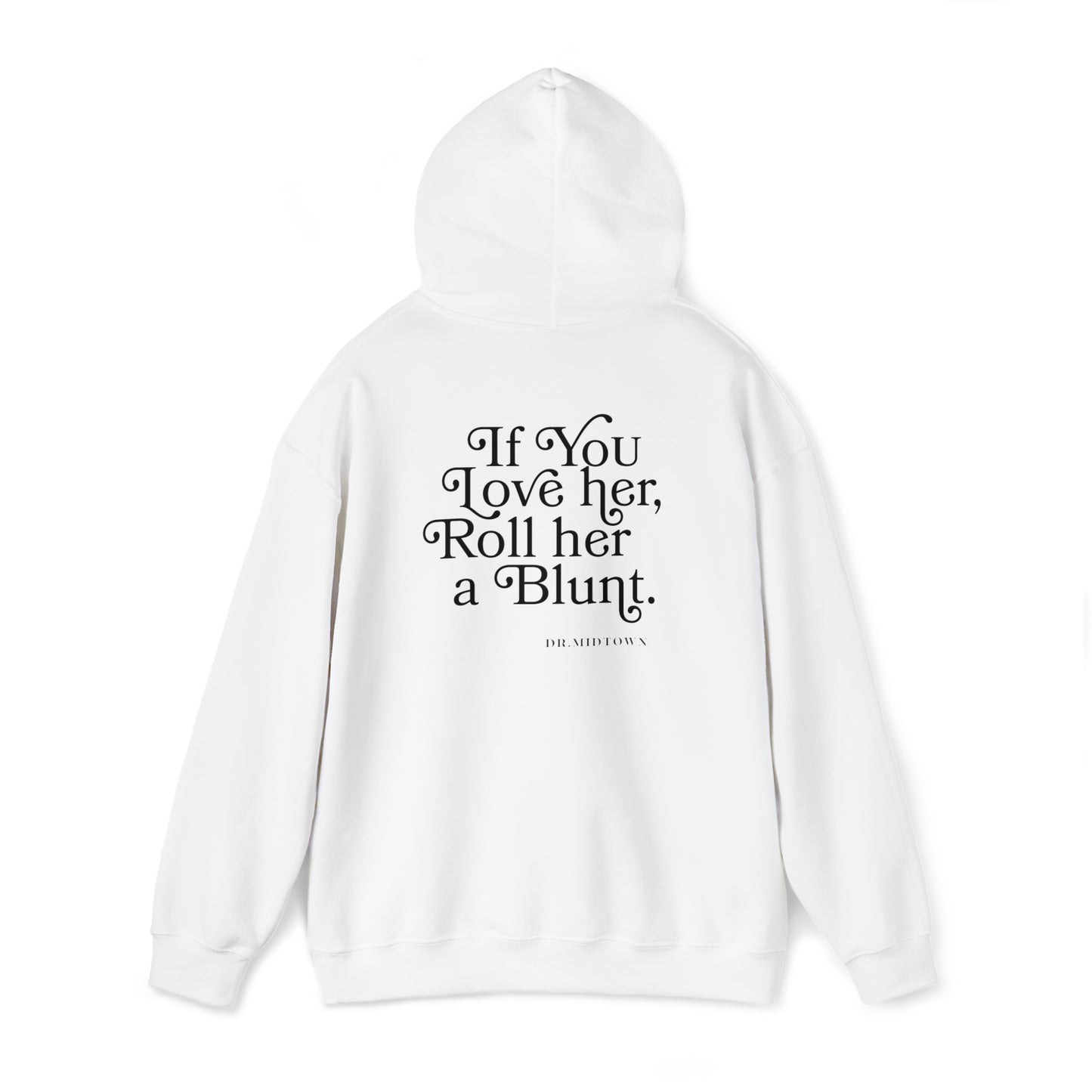Dr. Midtown “IF YOU LOVE HER” Hoodie