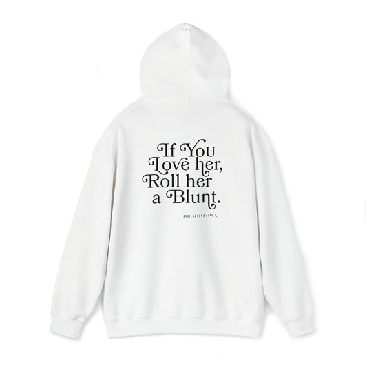 Dr. Midtown “IF YOU LOVE HER” Hoodie