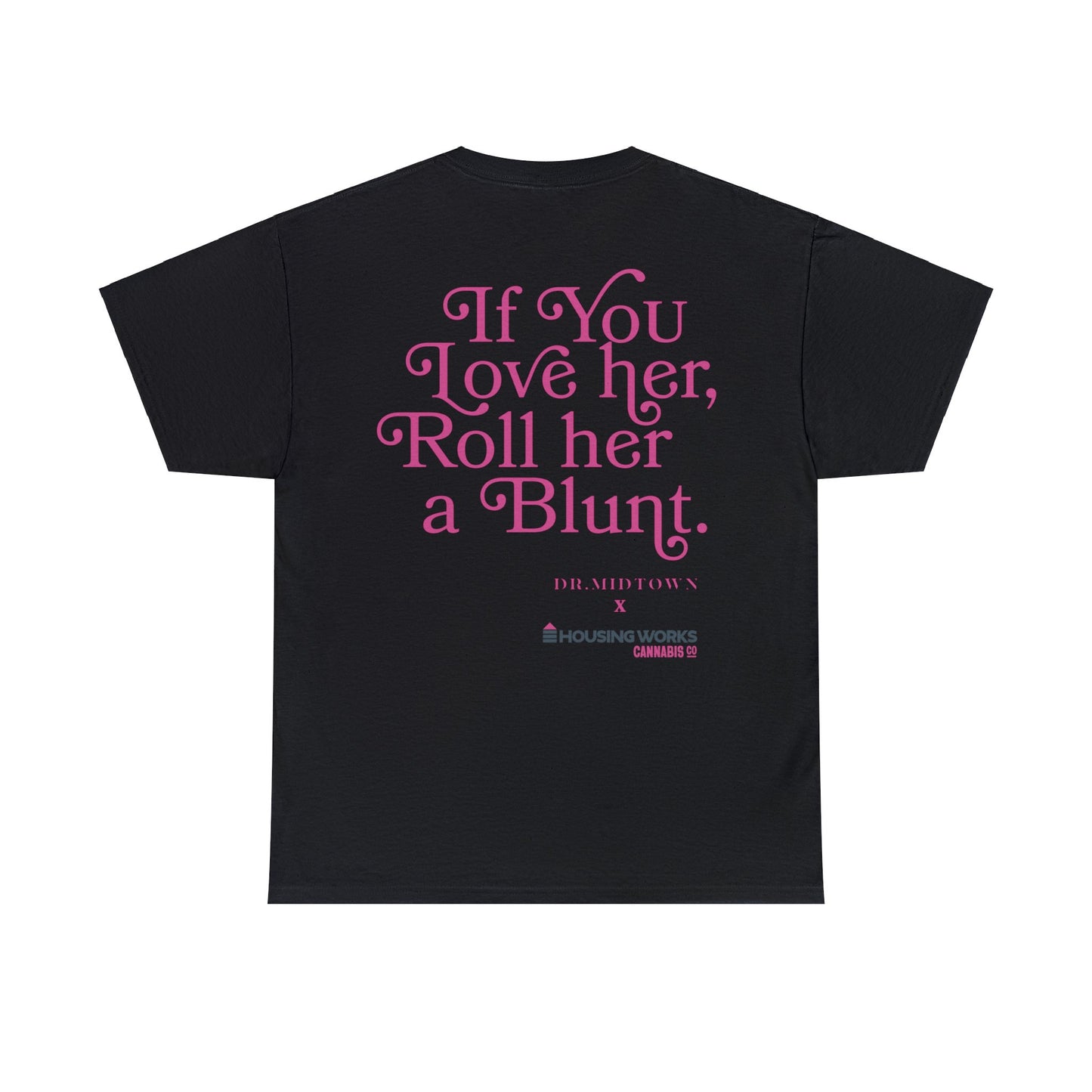 Housing Works X Dr. Midtown "IF YOU LOVE HER" Tee