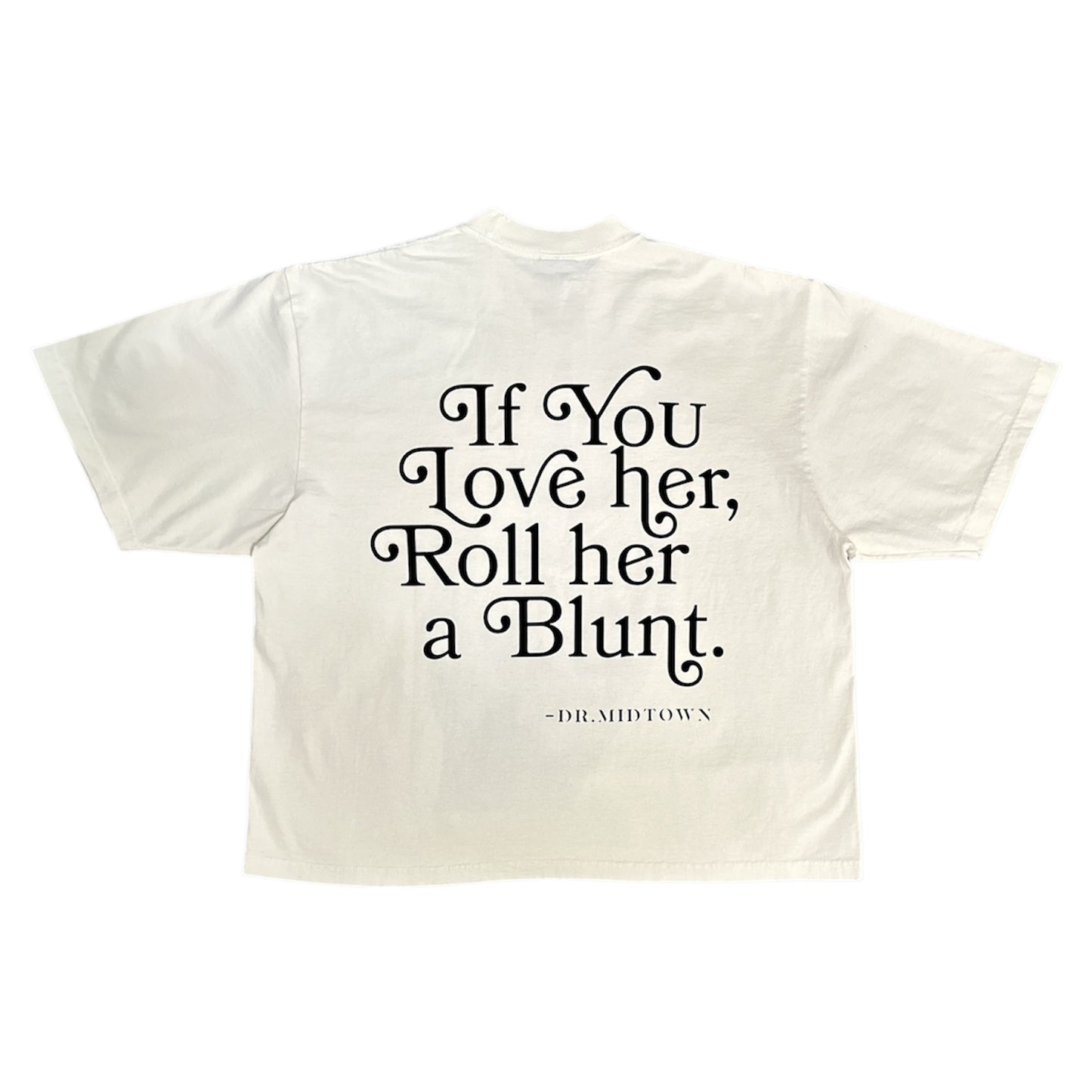 Dr. Midtown "If You Love Her 2.0" Tee