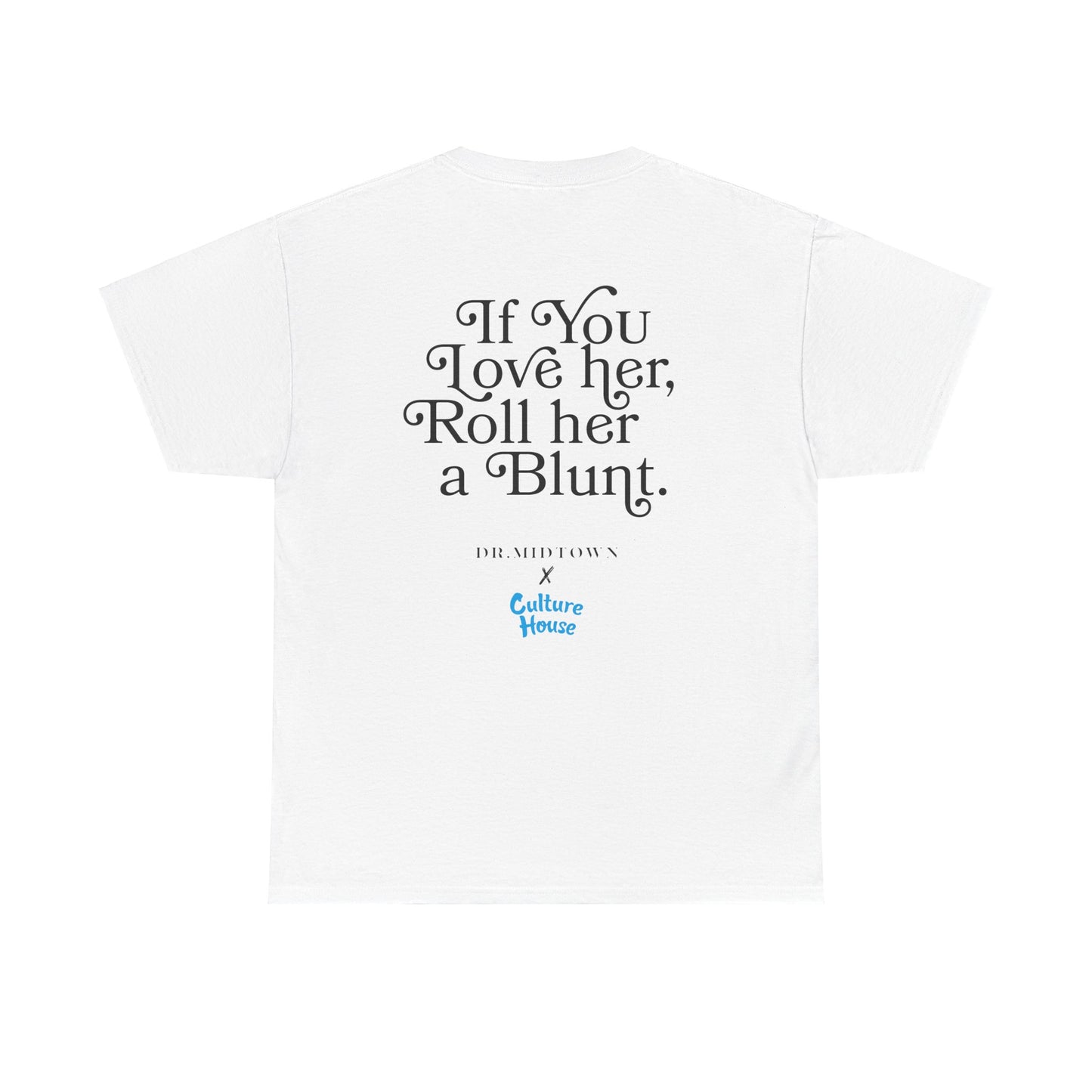 Cookies Culture House x Dr.Midtown "IF YOU LOVE HER" Tee