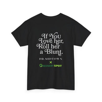 The Greenery Spot x Dr. Midtown "IF YOU LOVE HER" Tee