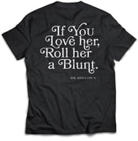 Dr. Midtown "IF YOU LOVE HER" Tee