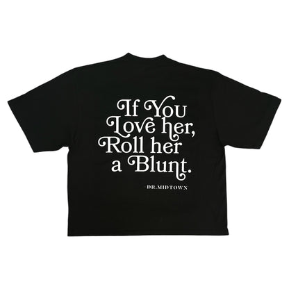 Dr. Midtown "If You Love Her 2.0" Tee