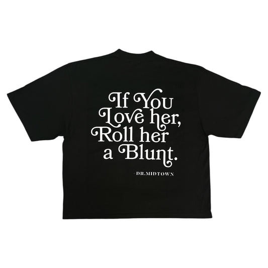 Dr. Midtown "If You Love Her 2.0" Tee