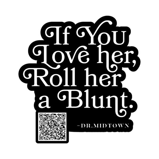 Dr. Midtown "If You Love Her" Sticker